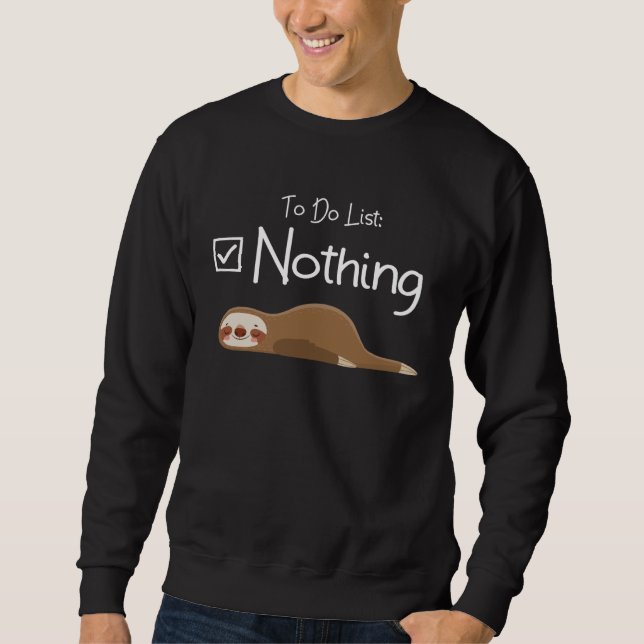 Sweatshirt Backprint To Do List Nothing  and Cute Sloth (Devant)