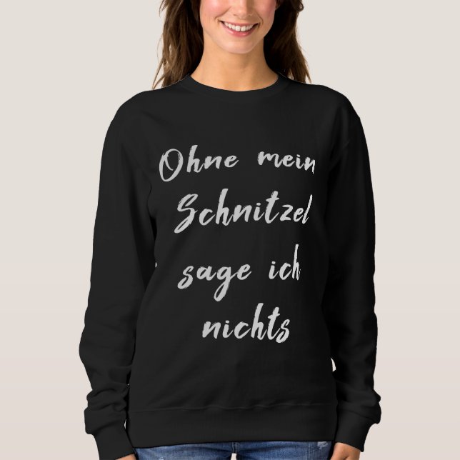 Sweatshirt Backprint without my Schnitzel sage ich nicht (Devant)