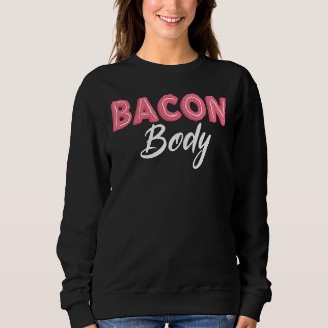 Sweatshirt Bacon Corps Bacon King Bacon Queen Bacon Squad (Devant)