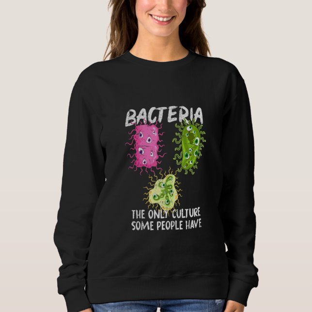 Sweatshirt Bactérie Culture Biologiste Laboratoire Bacte (Devant)