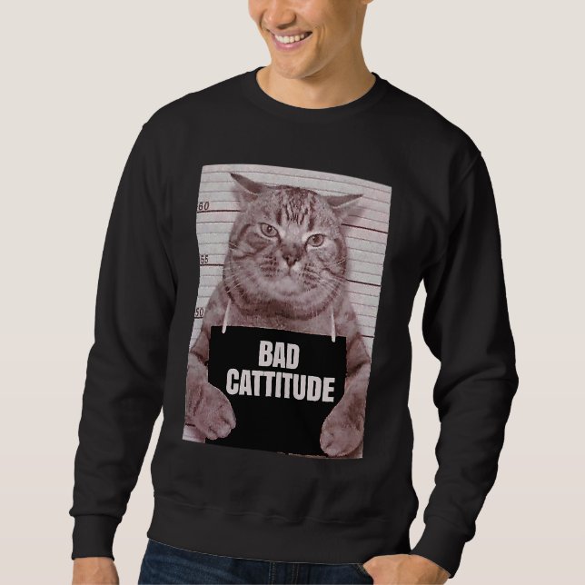 Sweatshirt Bad Cattitude Chat Mugshot (Devant)