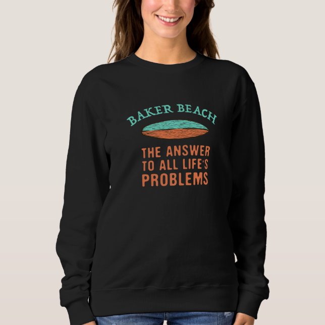 Sweatshirt Baker Beach Answer To All Life's Problems Surfing  (Devant)