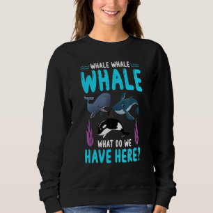 Sweatshirt Baleines Baleines Qu'Avons-Nous Ici Drôle Baleines