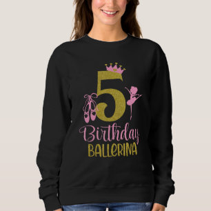 Sweatshirt Ballerina 5e anniversaire tenue danseuse Ballet Sw