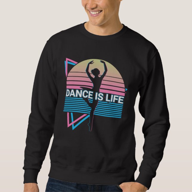 Sweatshirt Ballet Dance Ballet Dancing Ballerina Dance Is Lif (Devant)