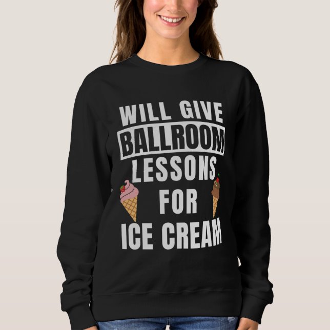 Sweatshirt Ballroom Lessons For Ice Cream Dancing Outfit  Bal (Devant)