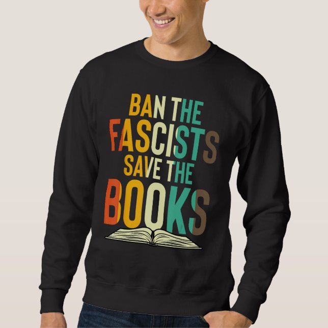 Sweatshirt Ban The Fascists Save The Books  Book  Worm Nerd 1 (Devant)