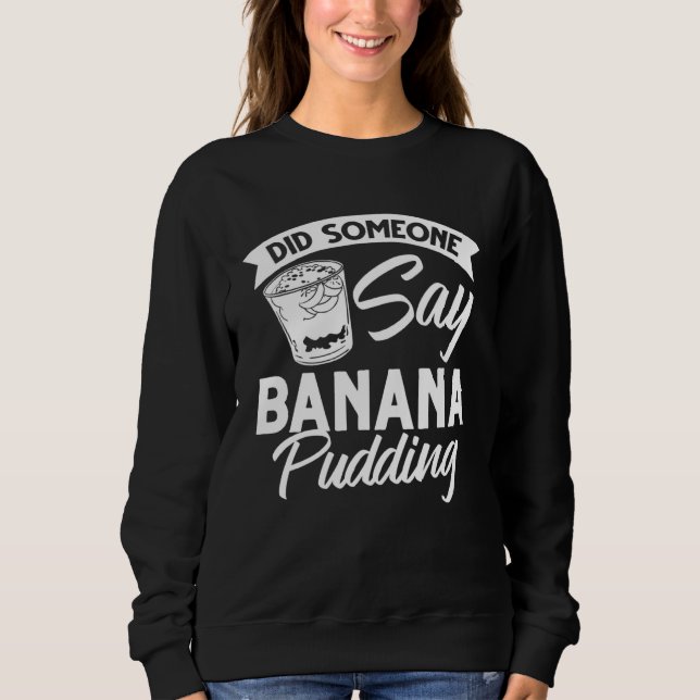 Sweatshirt Banana pudding banana recipe ice cream (Devant)