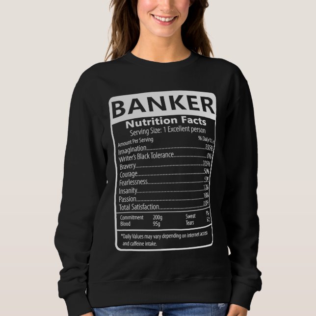 Sweatshirt Banker Nutrition Facts Sarcastic Graphic Humor (Devant)