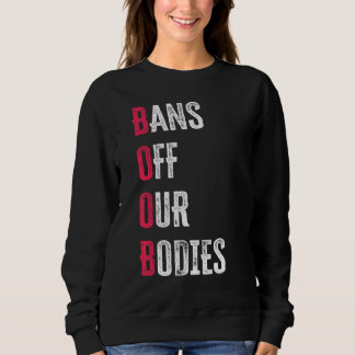 Sweatshirt Bans Interdits sur Nos Corps Protégeons la Liberté
