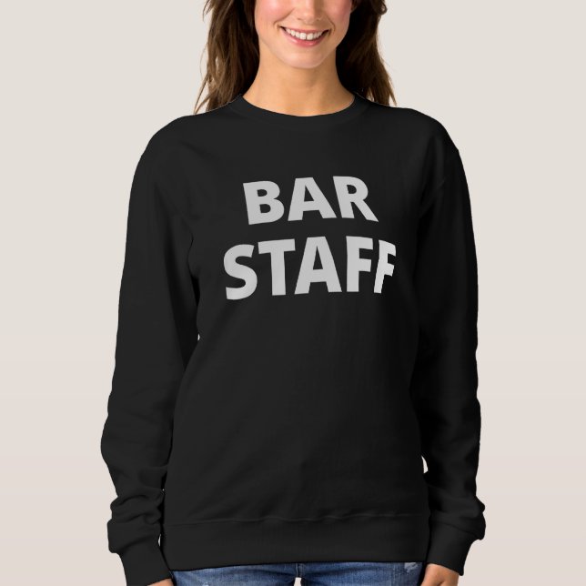 Sweatshirt Bar Staff (Devant)