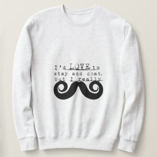 Sweatshirt Barbe drôle humour noir Je Moustache
