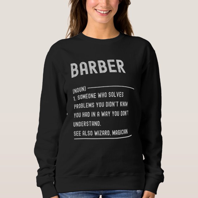 Sweatshirt Barber Definition Shirts Funny Job Title (Devant)