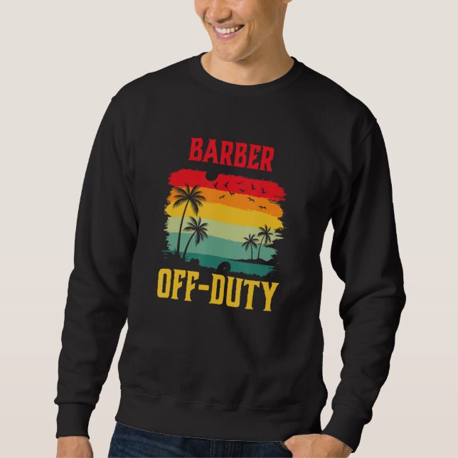 Sweatshirt Barber On Holiday Off Duty  Summer Break Outfit (Devant)