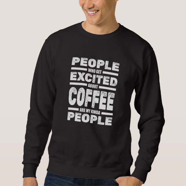 Sweatshirt Barista Coffeemaker Beans Caffeine Café Barista (Devant)