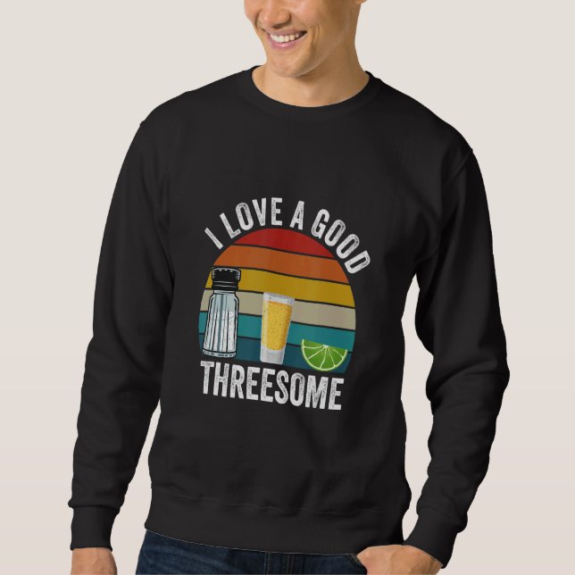 Sweatshirt Bartender I Love A Good Threesome Drinking Bartend (Devant)