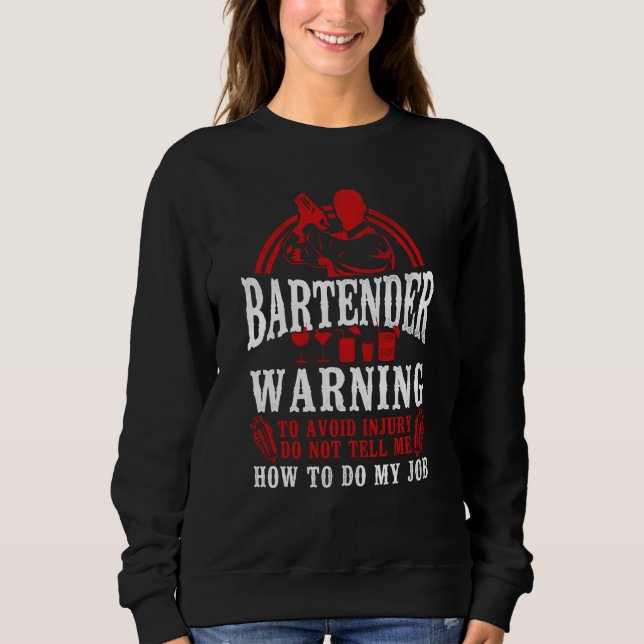 Sweatshirt Bartender Mixologist Bartender Warning To Avoid In (Devant)