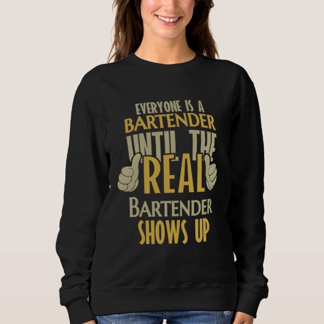 Sweatshirt Bartender Until The Real One Shows Up (Devant)