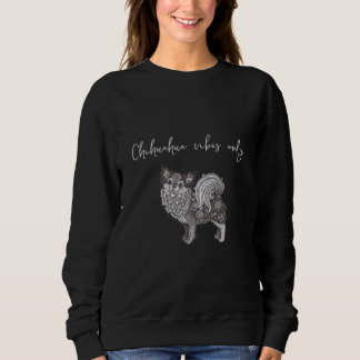 Sweatshirt basique pour femmes Chihuahua Vibes