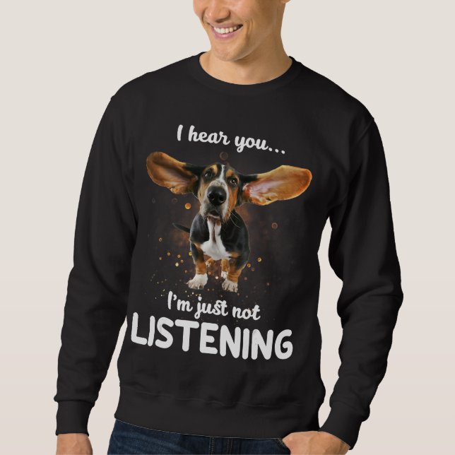 Sweatshirt basset hound je vous entends ne pas écouter le des (Devant)