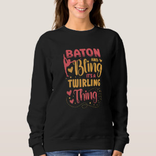 Sweatshirt Baton et Bling C'est un Twirle Baton qui tourne