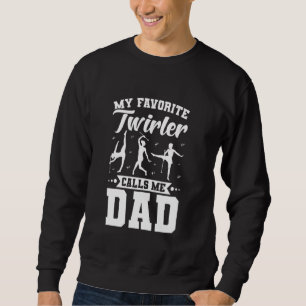 Sweatshirt Baton Twirler Papa Majorette Twirling Girl Dance B