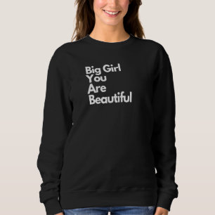 Sweatshirt Bbw Vêtement Grosse Fille Vous Êtes Belle