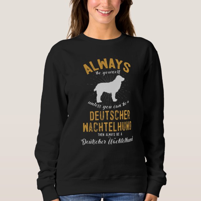 Sweatshirt Be A Deutscher Wachtelhund (Devant)
