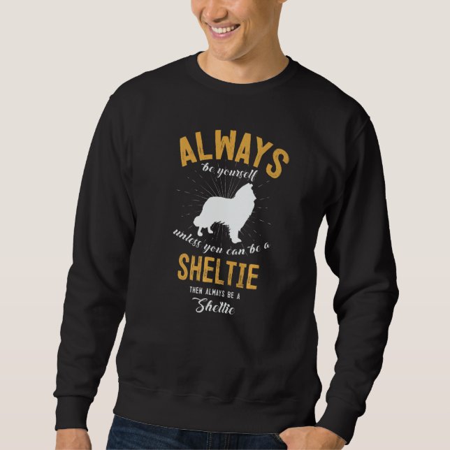Sweatshirt Be A Sheltie (Devant)