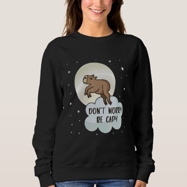 Sweatshirt Be Capy Pull Up Capybara  Meme Cute Capybara Anima (Devant)
