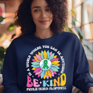 Sweatshirt Be Kind Mental Health Sunflower