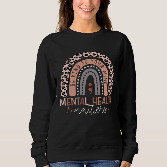 Sweatshirt Be Kind To Your Mind Semicolon Rainbow Mental Heal (Devant)