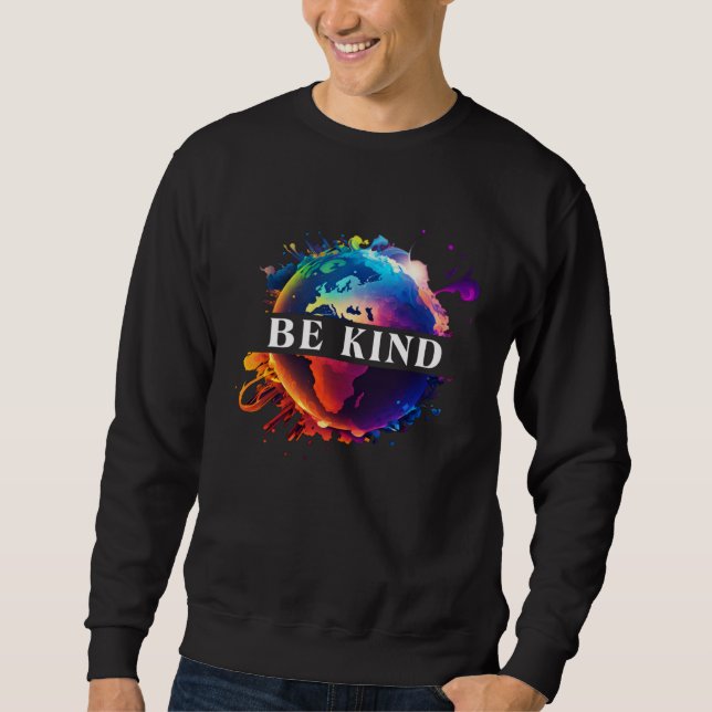 Sweatshirt Be Kind With Mother Earth Environmental Protection (Devant)