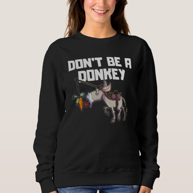 Sweatshirt Be no don't be a Donkey finance stock exchange tra (Devant)