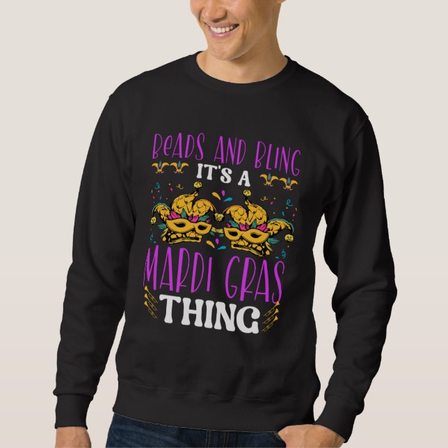 Sweatshirt Beads and bling it s a Mardi Gras thing Carnival M (Devant)