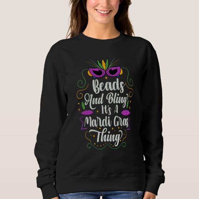 Sweatshirt Beads And Bling It's A Mardi Gras Thing Parade Par (Devant)
