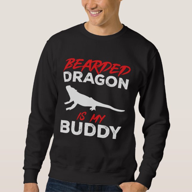 Sweatshirt Bearded Dragon Is My Buddy Beardie Lizard Reptile  (Devant)