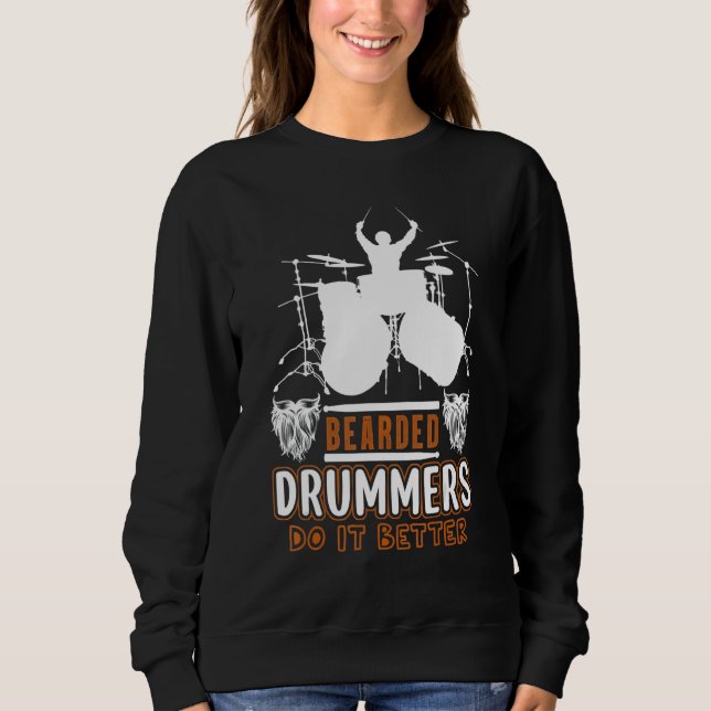 Sweatshirt Bearded Drummers Do It Better    Music (Devant)