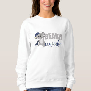 Sweatshirt Bearly Awake Koala Sleepyhead Teddy