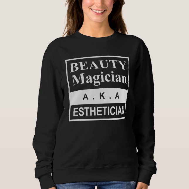 Sweatshirt Beauty Magician Skincare Esthetician (Devant)