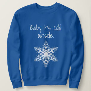 Sweatshirt Bébé il fait froid à l'extérieur Amusant Noël et H