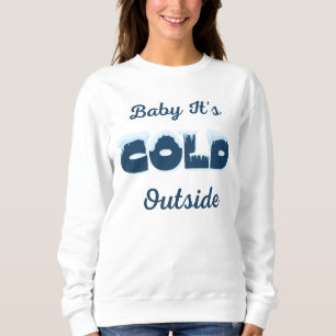 Sweatshirt Bébé Il fait froid dehors