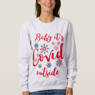 Sweatshirt Bébé Son Covid Dehors - Bébé Son Froid Dehors