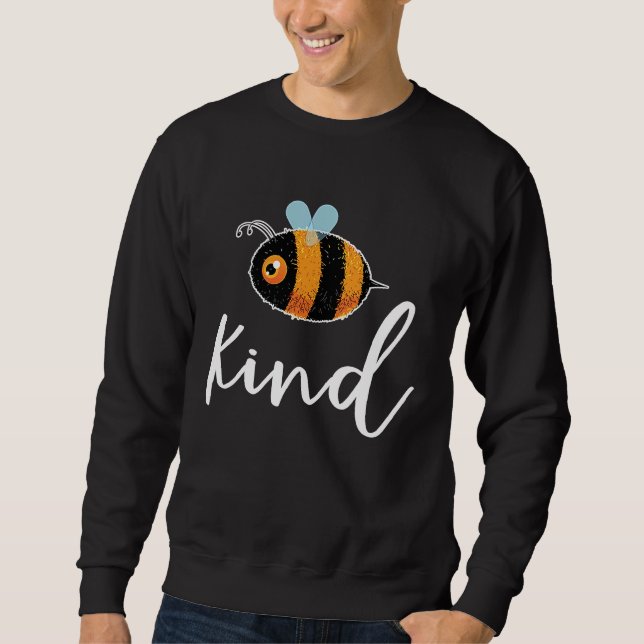 Sweatshirt Bee Be Kind Cute  Inspirational Motivational (Devant)