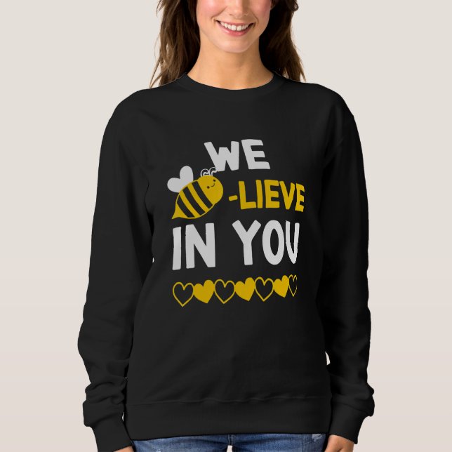 Sweatshirt Bee lieve I Believe In You Bee Teacher Testing Day (Devant)