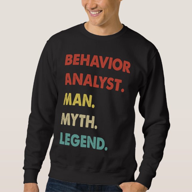 Sweatshirt Behavior Analyst Man Myth Legend  1 (Devant)