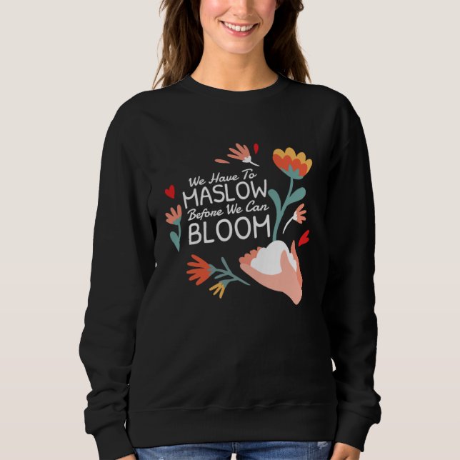 Sweatshirt Behavior Therapist We Have To Maslow Before We Can (Devant)