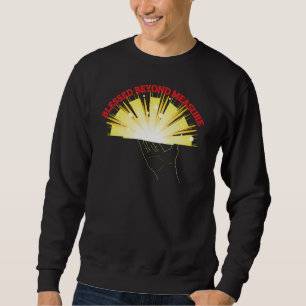 Sweatshirt Béni au-delà de la mesure