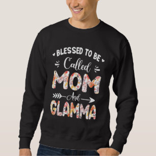 Sweatshirt Béni D'Être Appelé Maman Et Glamma Mères Drôle