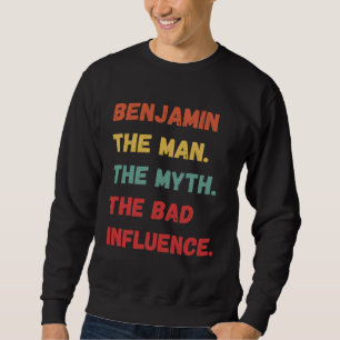 Sweatshirt Benjamin l'homme le mythe la mauvaise influence vi